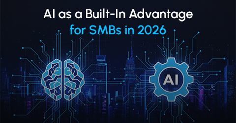 AI as a Built-In Advantage for SMBs in 2026