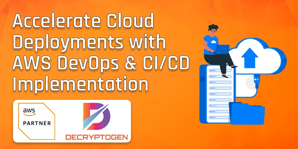 Accelerate Cloud Deployments with AWS DevOps & CI/CD Implementation