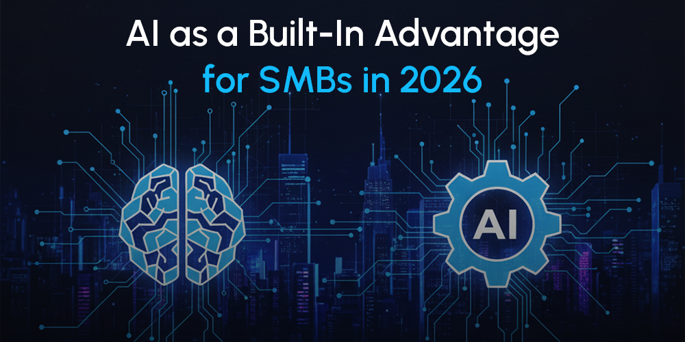 AI as a Built-In Advantage for SMBs in 2026