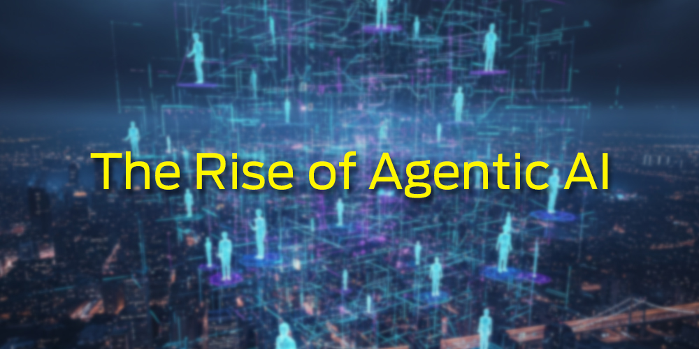 The Rise of Agentic AI